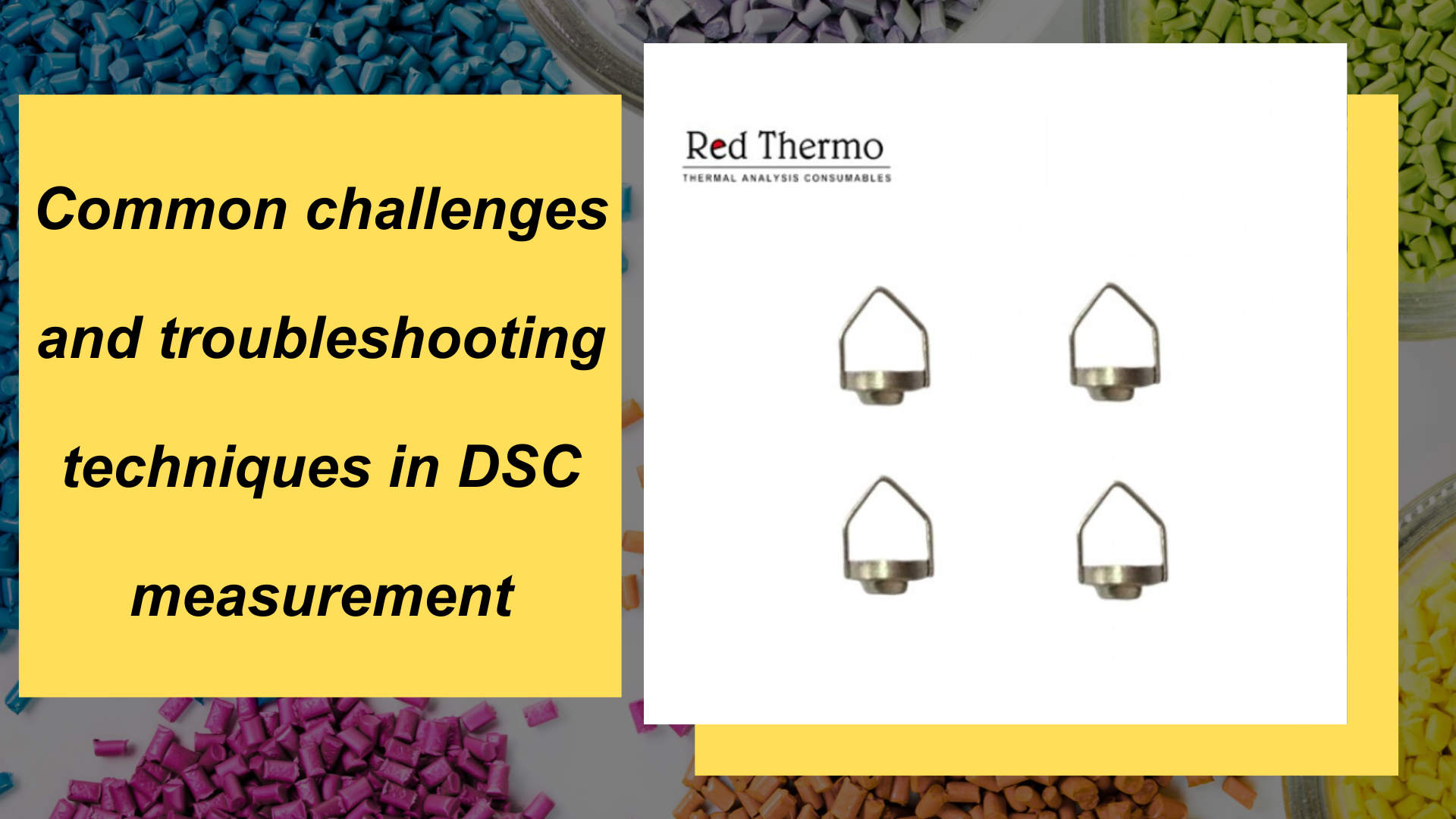 Common challenges and troubleshooting techniques in DSC measurement